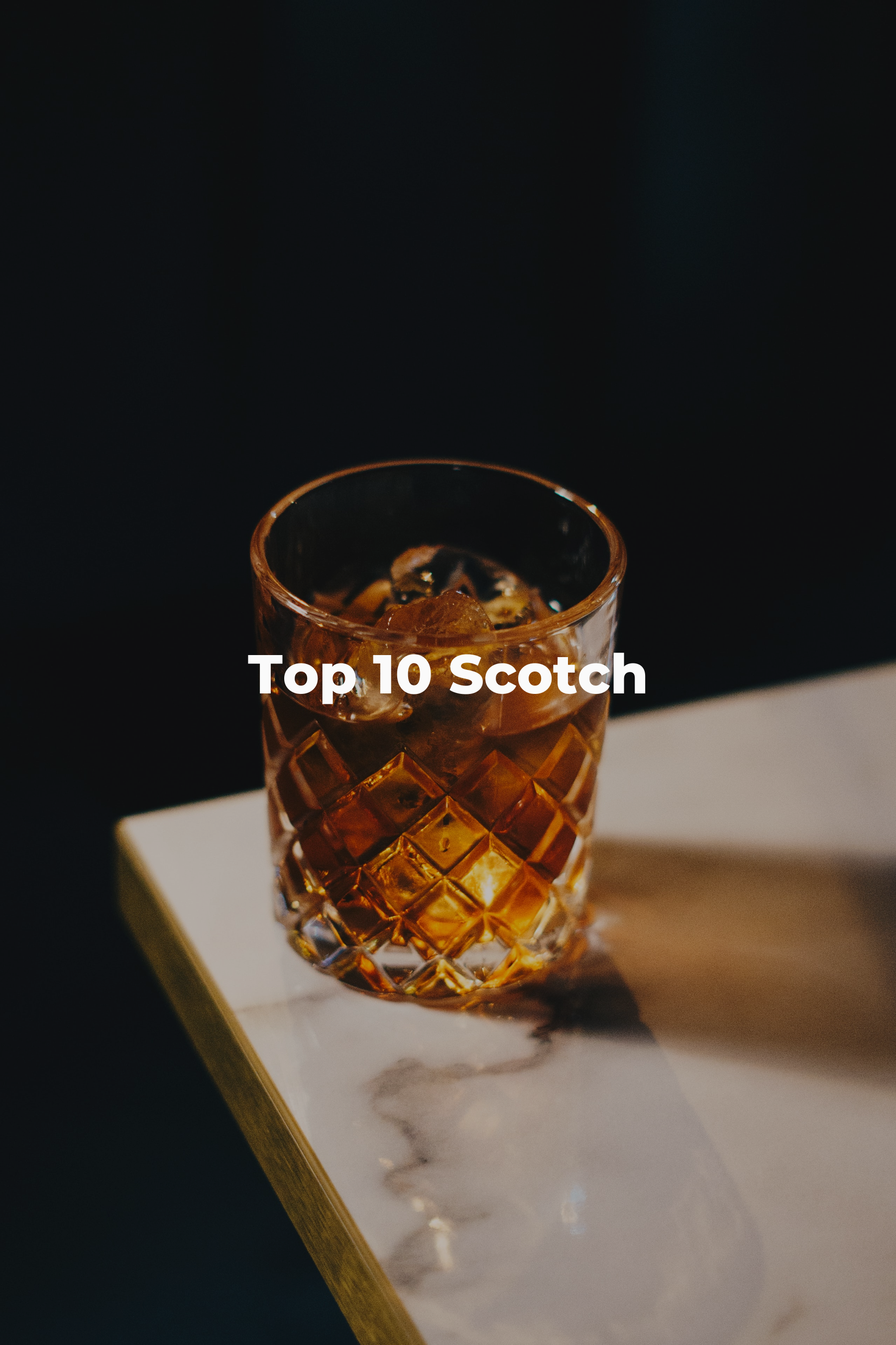 Top 10 Scotch