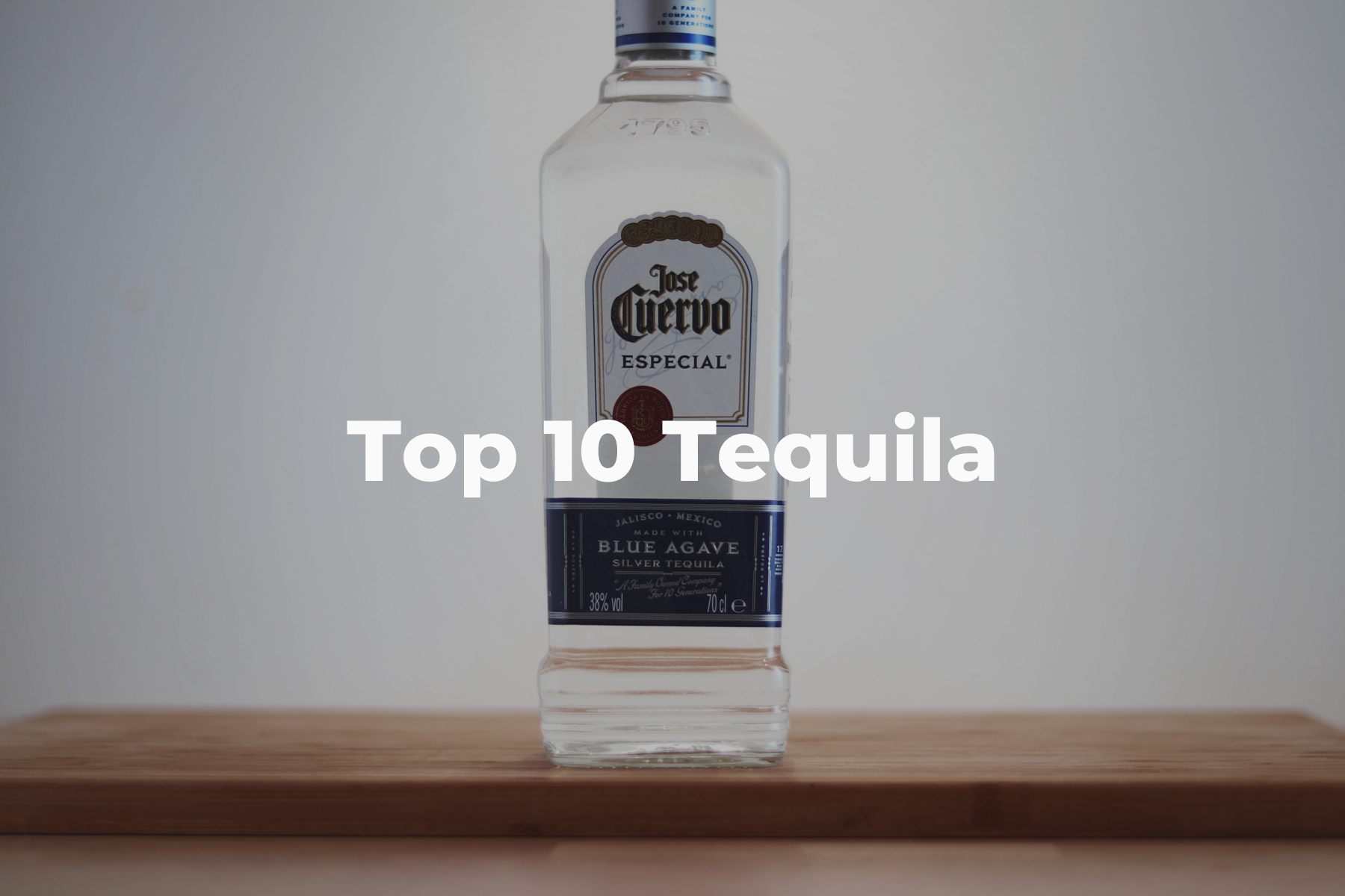 Top 10 Tequila