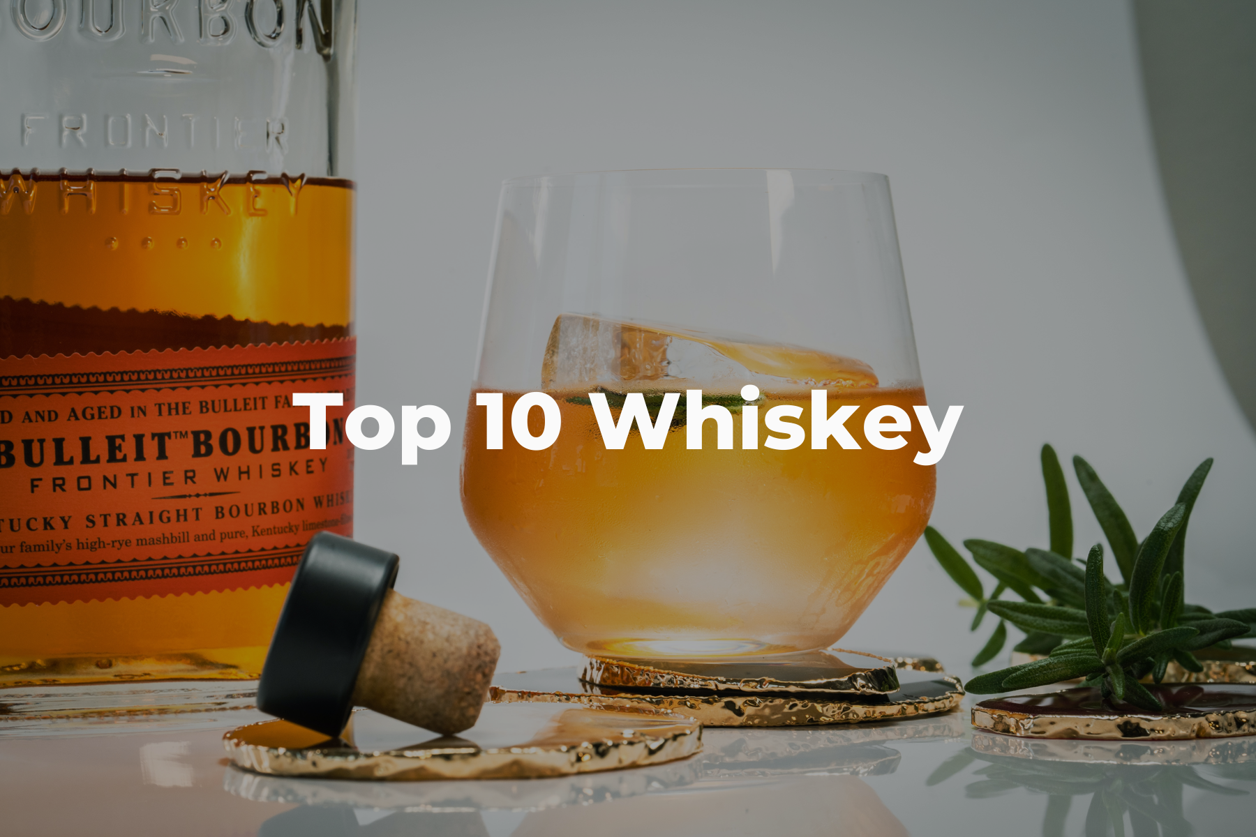 Top 10 Whiskey
